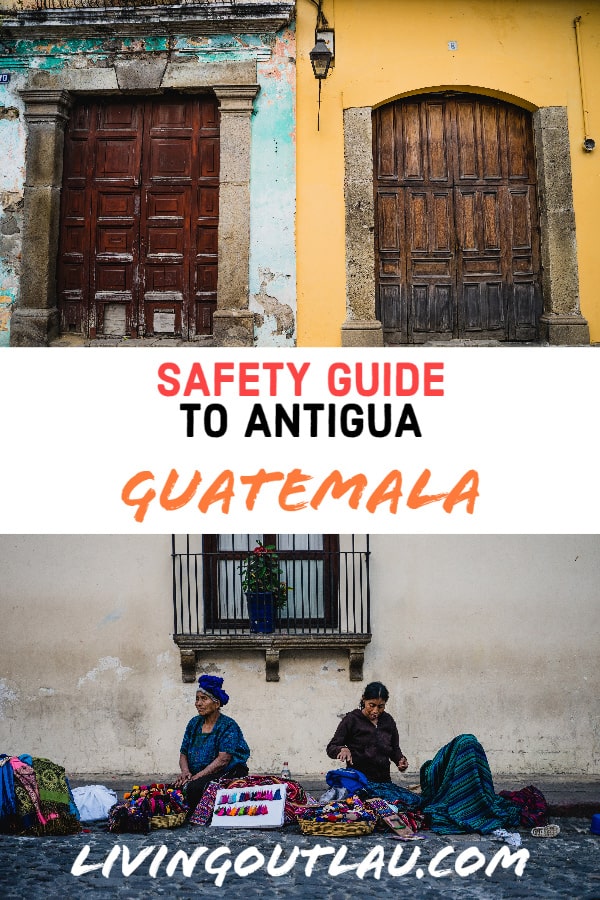 Is Antigua Guatemala Safe or Dangerous in 2024? LivingOutLau