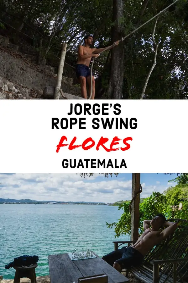 Jorge's-rope-swing-Guatemala Pinterest