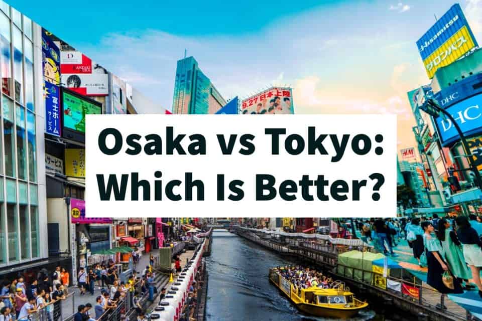 tokyo vs osaka travel